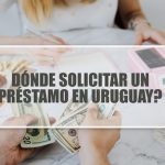 Cuatro empresas que brindan más préstamos online en Uruguay con menos trámites